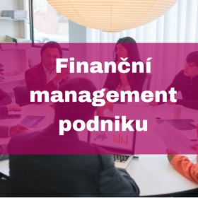 Finanční management podniku