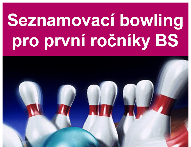Fakultní bowling pro prváky