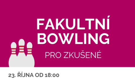 Fakultní bowling pro zkušené