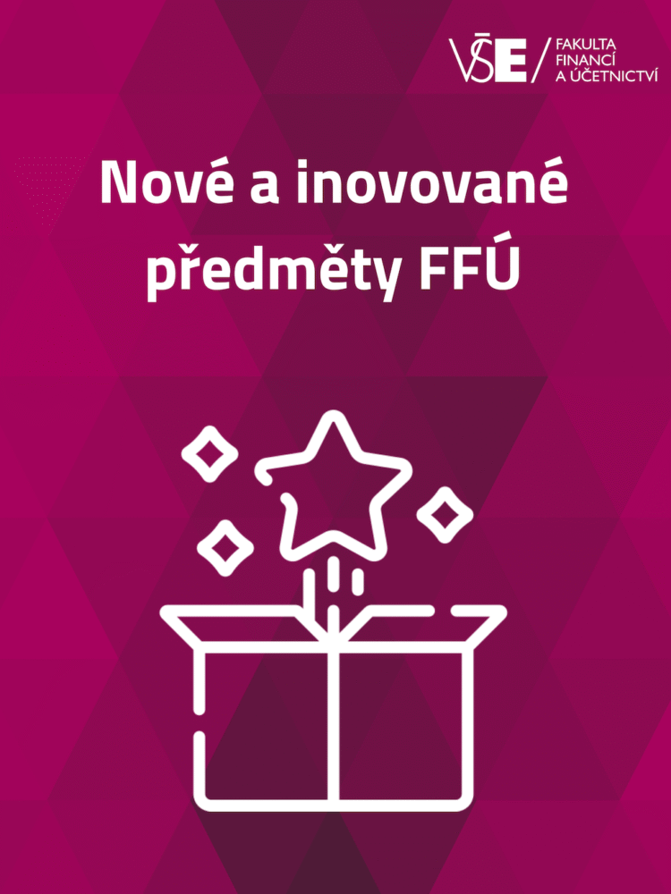 Nové a inovované předměty FFÚ pro ZS 25/26